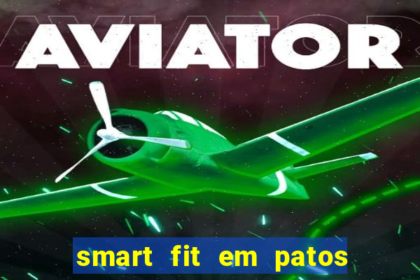 smart fit em patos de minas